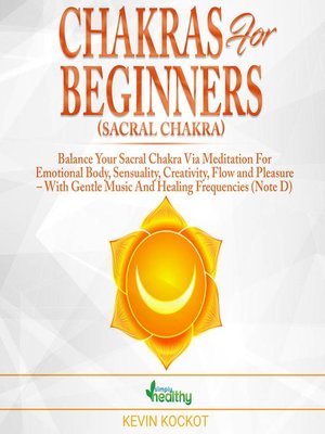 cover image of Chakras for Beginners (Sacral Chakra)